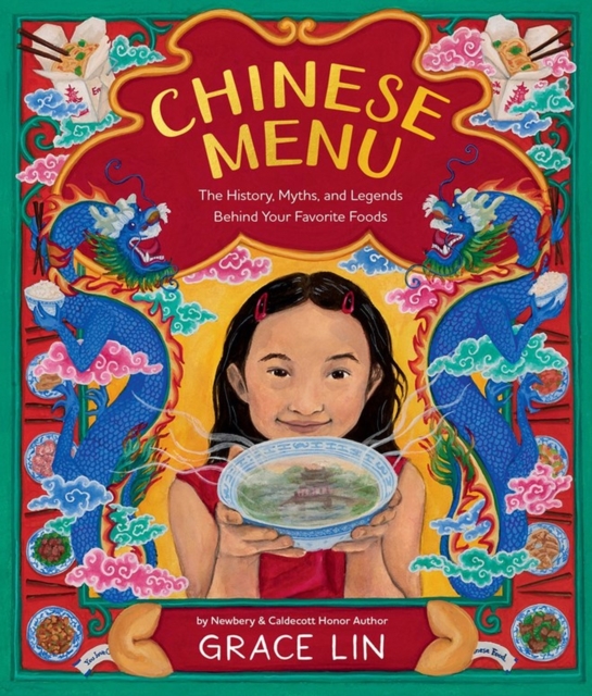 Chinese Menu : The History, Myths, and Legends Behind Your Favorite Foods, Hardback Book