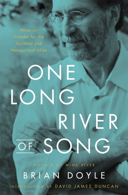 One Long River of Song : Notes on Wonder, Hardback Book