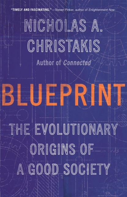 Blueprint : The Evolutionary Origins of a Good Society, Paperback / softback Book