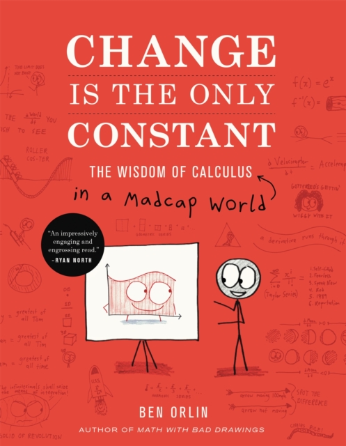 Change Is the Only Constant : The Wisdom of Calculus in a Madcap World, Hardback Book
