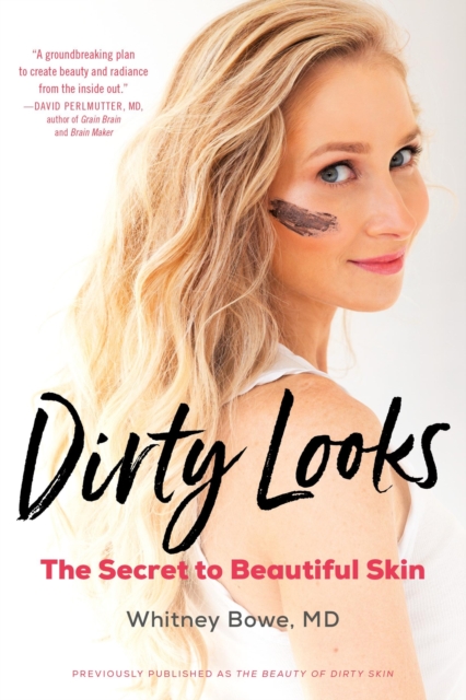 Dirty Looks : The Secret to Beautiful Skin, Paperback / softback Book