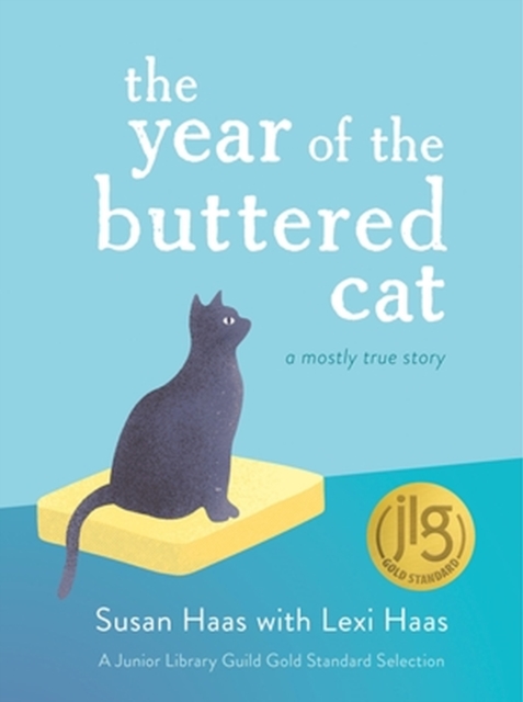 The Year of the Buttered Cat : A Mostly True Story, Paperback / softback Book