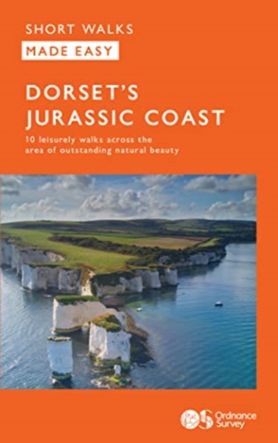 OS Short Walks Made Easy - Dorset's Jurassic Coast : 10 Leisurely Walks, Paperback / softback Book