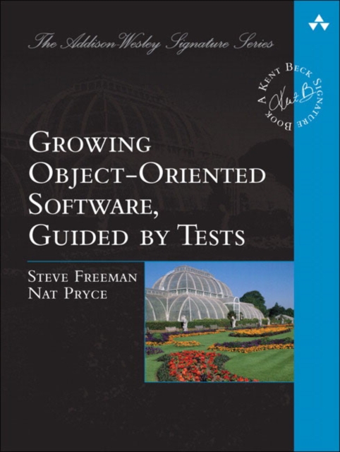 Growing Object-Oriented Software, Guided by Tests, Paperback / softback Book