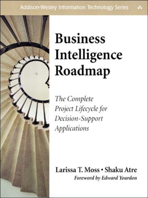 Business Intelligence Roadmap : The Complete Project Lifecycle for Decision-Support Applications, EPUB eBook