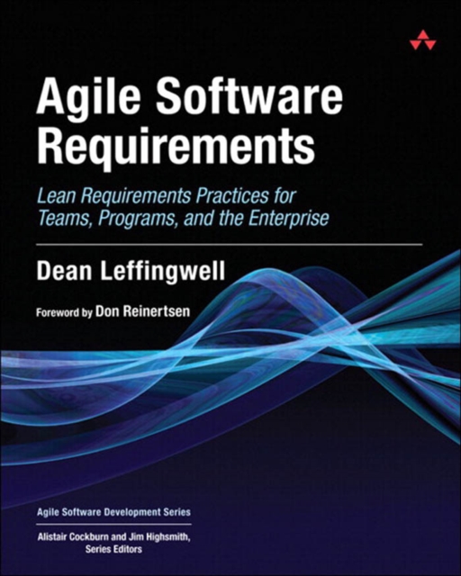 Agile Software Requirements : Lean Requirements Practices for Teams, Programs, and the Enterprise, PDF eBook