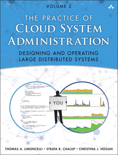 Practice of Cloud System Administration, The : DevOps and SRE Practices for Web Services, Volume 2, Paperback / softback Book