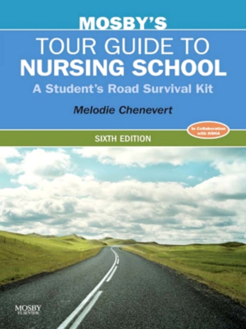 Mosby's Tour Guide to Nursing School : A Student's Road Survival Kit, EPUB eBook