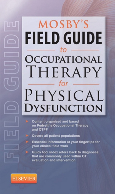 Mosby's Field Guide to Occupational Therapy for Physical Dysfunction - E-Book : Mosby's Field Guide to Occupational Therapy for Physical Dysfunction - E-Book, EPUB eBook