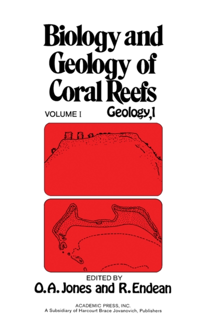 Biology and Geology of Coral Reefs V1 : Geology 1, PDF eBook
