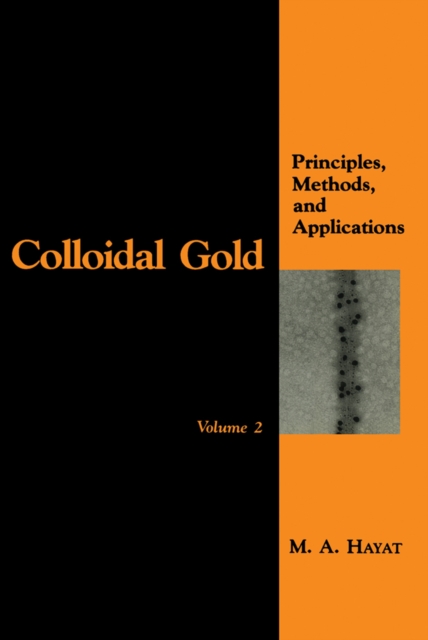 Colloidal Gold : Principles, Methods, and Applications, PDF eBook