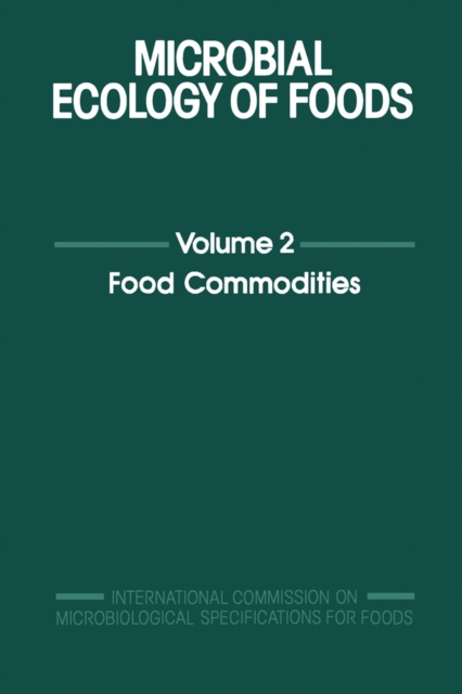 Microbial Ecology of Foods V2 : Food Commodities, PDF eBook