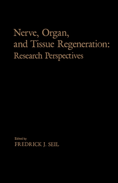 Nerve, Organ, and Tissue Regeneration: Research Perspectives, PDF eBook