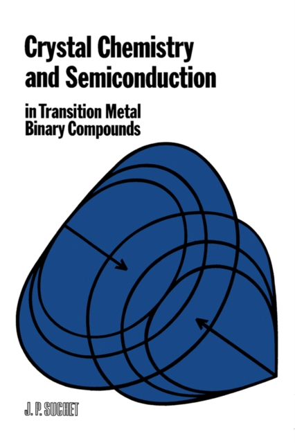 Crystal Chemistry and Semiconduction in Transition Metal Binary Compounds, PDF eBook