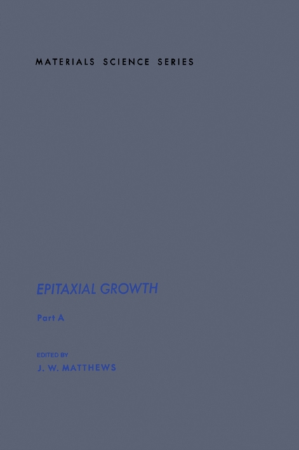 Epitaxial Growth Part A, PDF eBook