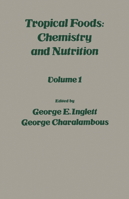 Tropical Food: Chemistry and Nutrition V1, PDF eBook