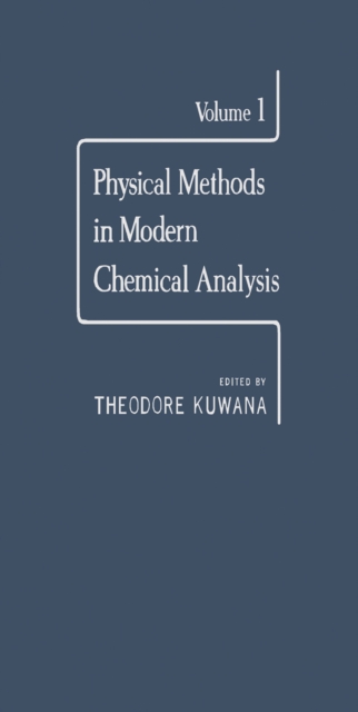 Physical Methods in Modern Chemical Analysis V1, PDF eBook
