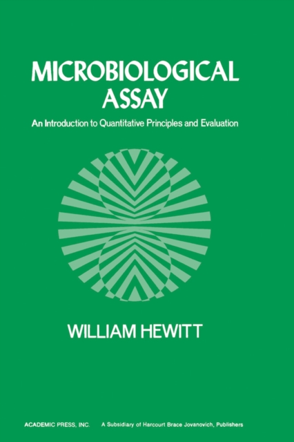 Microbiological Assay : An Introduction to quantitative principles and Evaluation, PDF eBook