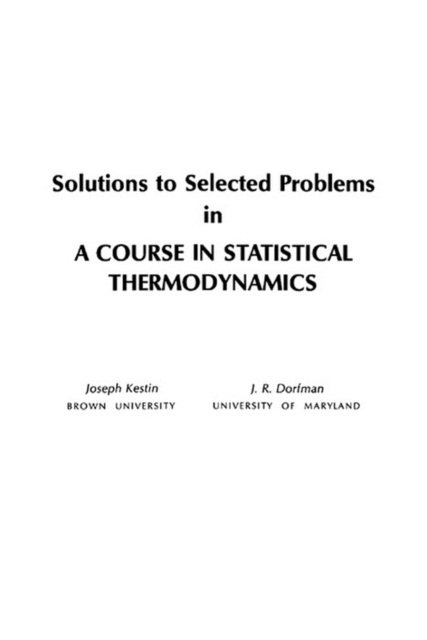 Solutions to Selected Problems in A Course in Statistical Thermodynamics, EPUB eBook