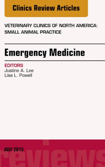 Emergency Medicine, An Issue of Veterinary Clinics: Small Animal Practice, EPUB eBook