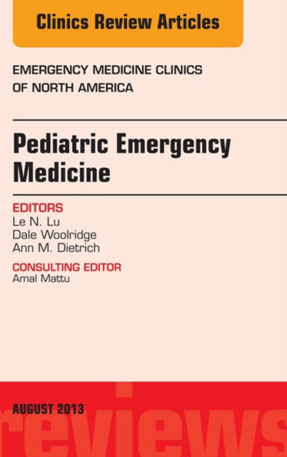 Pediatric Emergency Medicine, An Issue of Emergency Medicine Clinics, EPUB eBook