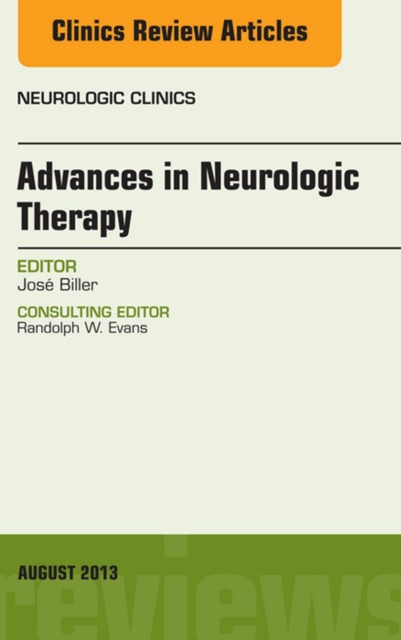 Advances in Neurologic Therapy, An issue of Neurologic Clinics, EPUB eBook