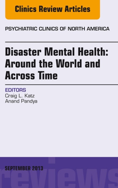 Disaster Mental Health: Around the World and Across Time, An Issue of Psychiatric Clinics, EPUB eBook