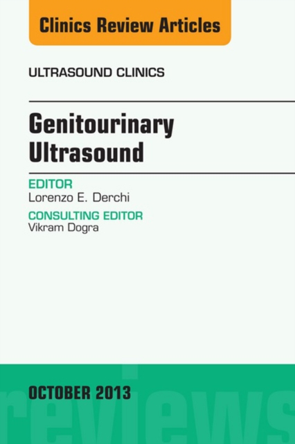 Genitourinary Ultrasound, An Issue of Ultrasound Clinics, EPUB eBook