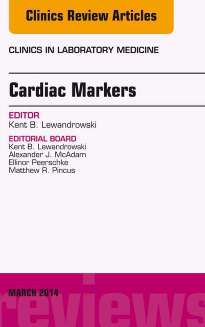 Cardiac Markers, An Issue of Clinics in Laboratory Medicine, EPUB eBook