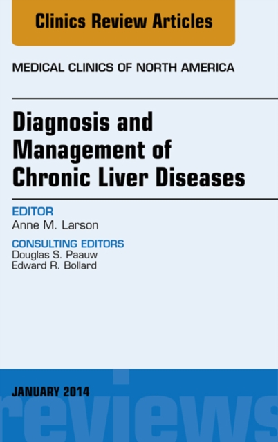 Diagnosis and Management of Chronic Liver Diseases, An Issue of Medical Clinics, E-Book : Diagnosis and Management of Chronic Liver Diseases, An Issue of Medical Clinics, E-Book, EPUB eBook