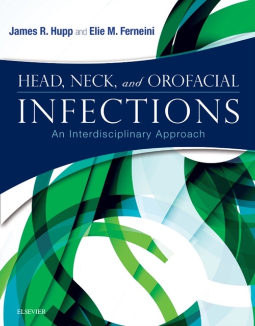 Head, Neck and Orofacial Infections : An Interdisciplinary Approach E-Book, EPUB eBook