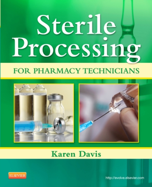Sterile Processing for Pharmacy Technicians - E-Book : Sterile Processing for Pharmacy Technicians - E-Book, EPUB eBook