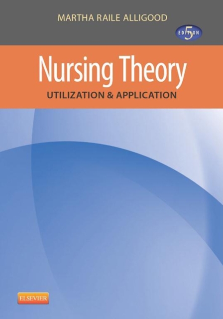 Nursing Theory : Utilization & Application, EPUB eBook