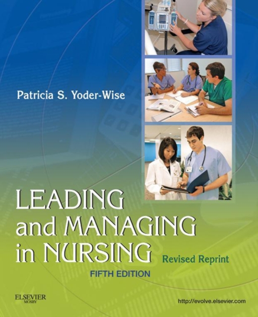 Leading and Managing in Nursing - Revised Reprint - E-Book : Leading and Managing in Nursing - Revised Reprint - E-Book, EPUB eBook