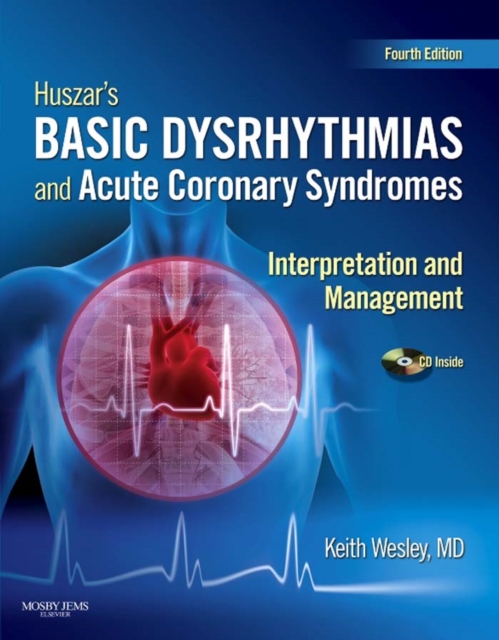 Huszar's Basic Dysrhythmias and Acute Coronary Syndromes: Interpretation and Management Text & Pocket Guide Package - E-Book : Huszar's Basic Dysrhythmias and Acute Coronary Syndromes: Interpretation, PDF eBook