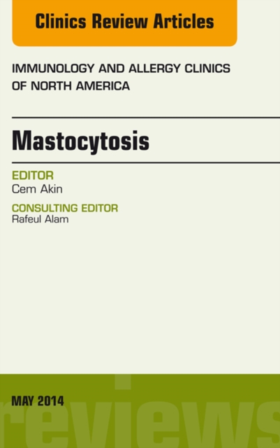 Mastocytosis, An Issue of Immunology and Allergy Clinics, EPUB eBook