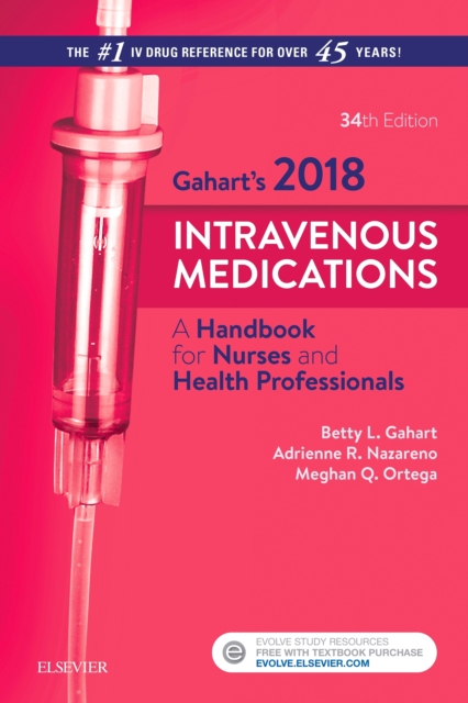 Gahart's 2018 Intravenous Medications : A Handbook for Nurses and Health Professionals, EPUB eBook