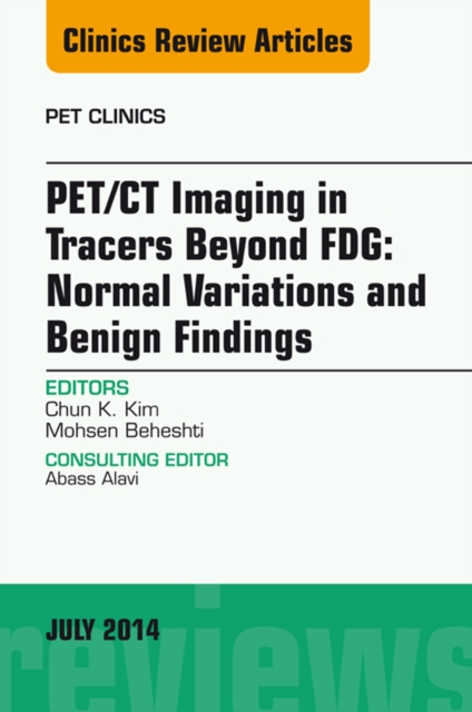 PET/CT Imaging in Tracers Beyond FDG, An Issue of PET Clinics, EPUB eBook