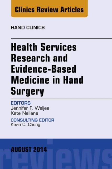Health Services Research and Evidence-Based Medicine in Hand Surgery, An Issue of Hand Clinics, EPUB eBook