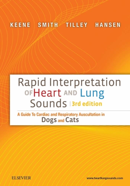 Rapid Interpretation of Heart and Lung Sounds : A Guide to Cardiac and Respiratory Auscultation in Dogs and Cats, EPUB eBook