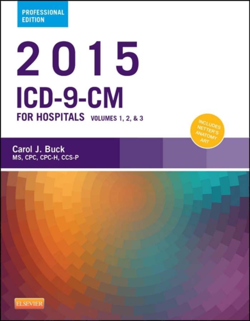 2015 ICD-9-CM for Hospitals, Volumes 1, 2 and 3 Professional Edition - E-Book, PDF eBook