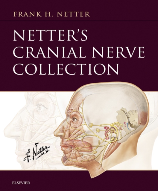 Netter's Cranial Nerve Collection : Netter's Cranial Nerve Collection E-Book, PDF eBook