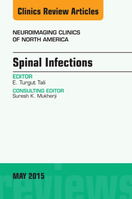 Spinal Infections, An Issue of Neuroimaging Clinics, EPUB eBook