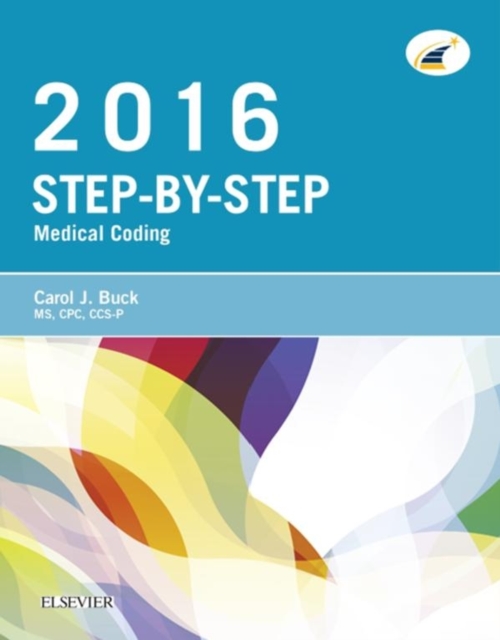Step-by-Step Medical Coding, 2016 Edition - E-Book : Step-by-Step Medical Coding, 2016 Edition - E-Book, EPUB eBook