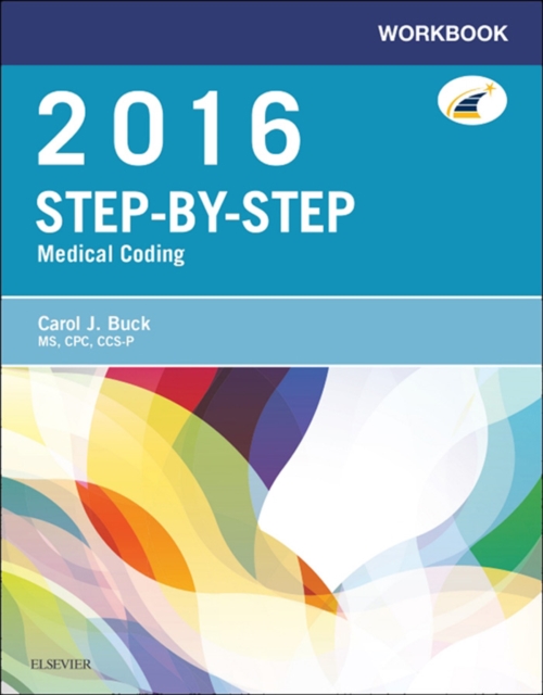 Workbook for Step-by-Step Medical Coding, 2016 Edition - E-Book : Workbook for Step-by-Step Medical Coding, 2016 Edition - E-Book, EPUB eBook