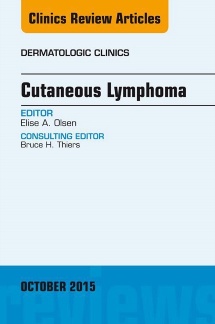 Cutaneous Lymphoma, An Issue of Dermatologic Clinics, EPUB eBook