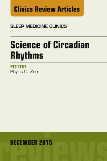 Science of Circadian Rhythms, An Issue of Sleep Medicine Clinics, EPUB eBook