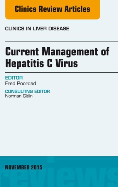 Current Management of Hepatitis C Virus, An Issue of Clinics in Liver Disease, EPUB eBook