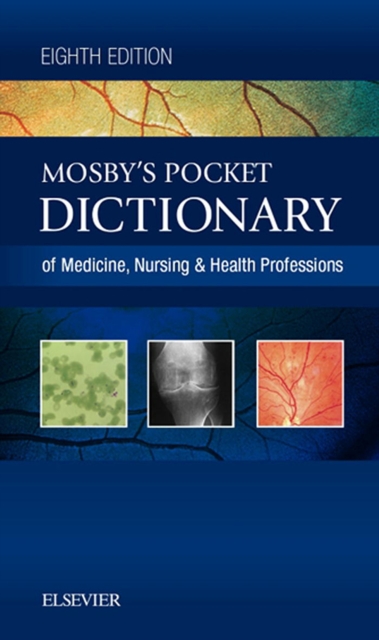 Mosby's Pocket Dictionary of Medicine, Nursing & Health Professions - E-Book : Mosby's Pocket Dictionary of Medicine, Nursing & Health Professions - E-Book, EPUB eBook