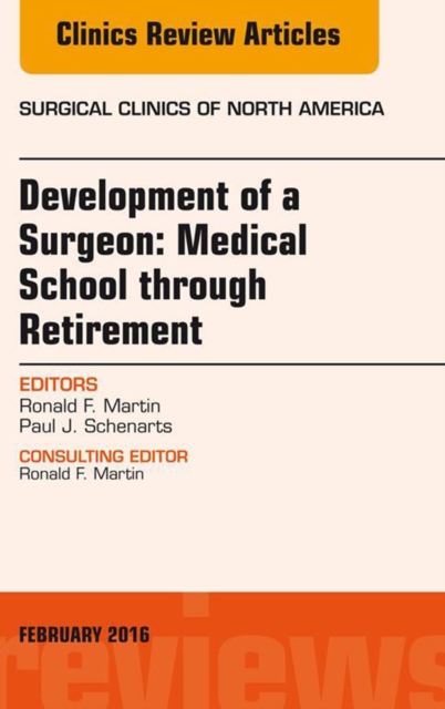 Development of a Surgeon: Medical School through Retirement, An Issue of Surgical Clinics of North America, EPUB eBook